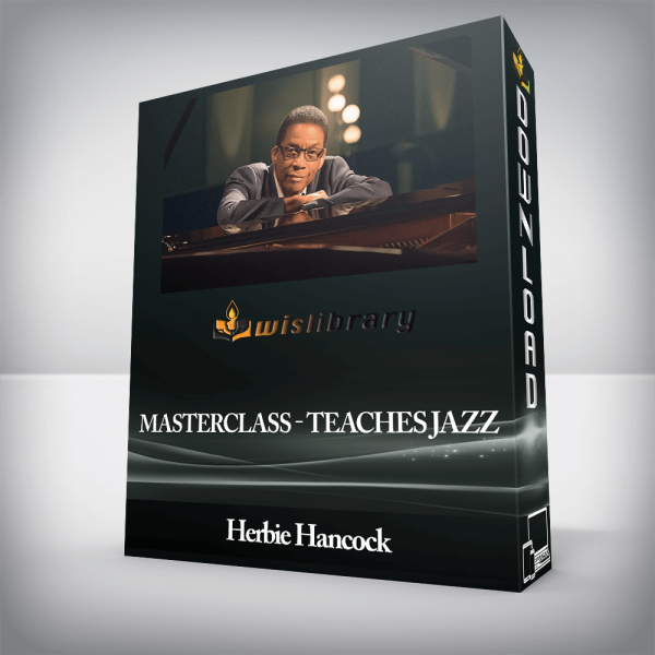 Herbie Hancock â€“ MasterClass -Teaches Jazz