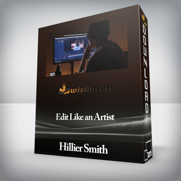 Hillier Smith â€“ Edit Like an Artist