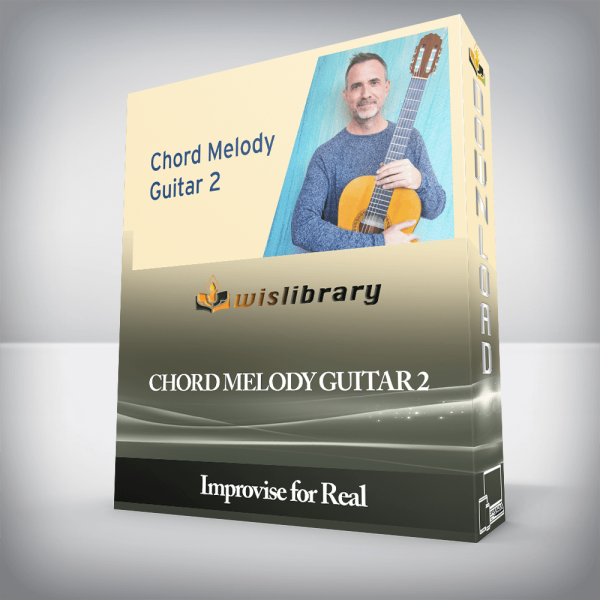 Improvise for Real â€“ Chord Melody Guitar 2