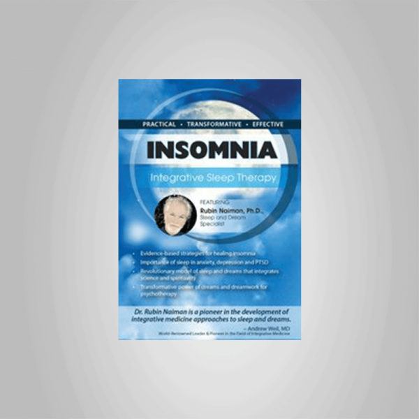 Insomnia: Integrative Sleep Therapy â€“ Rubin Naiman