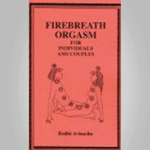 Ipsalu â€“ Bodhi Avinasha â€“ Firebreath Orgasm for Individuals and Couples