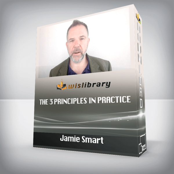 Jamie Smart â€“ The 3 Principles in Practice
