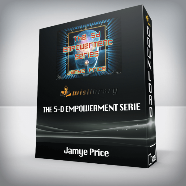 Jamye Price â€“ The 5-D Empowerment Serie