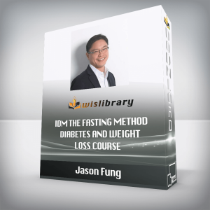 Jason Fung â€“ IDM The Fasting Method Diabetes And Weight Loss Course