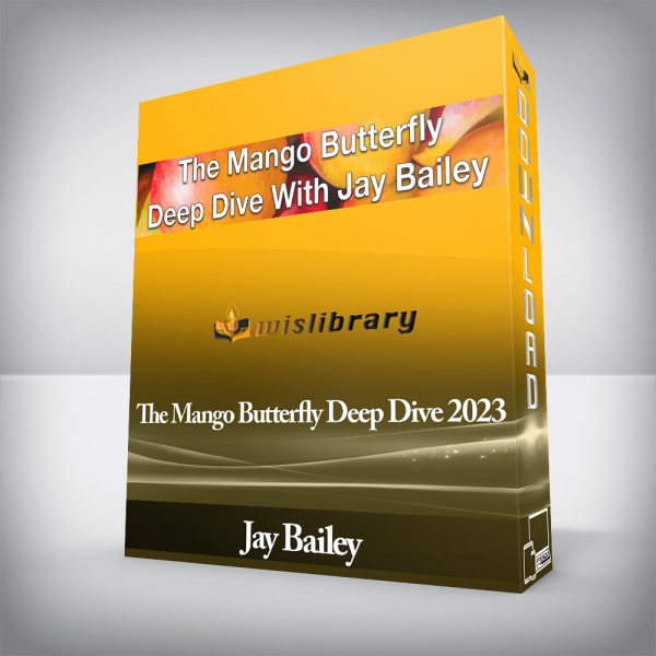 Jay Bailey â€“ The Mango Butterfly Deep Dive 2023