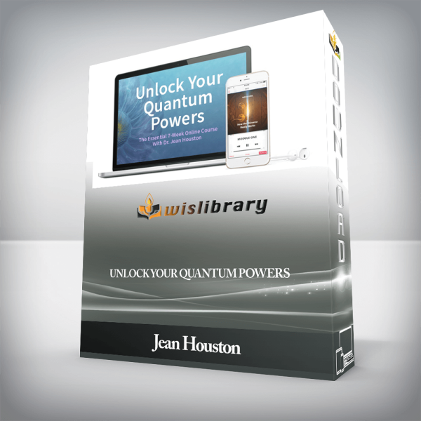Jean Houston â€“ Unlock Your Quantum Powers