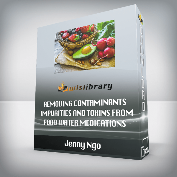 JennyNgo â€“ Removing Contaminants Impurities and Toxins from Food Water Medicati ons including vaccines and Other Products