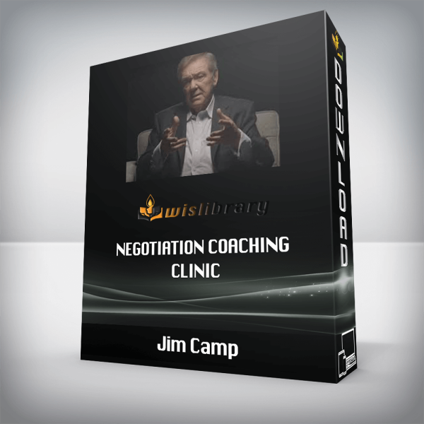 Jim Camp â€“ Negotiation Coaching Clinic