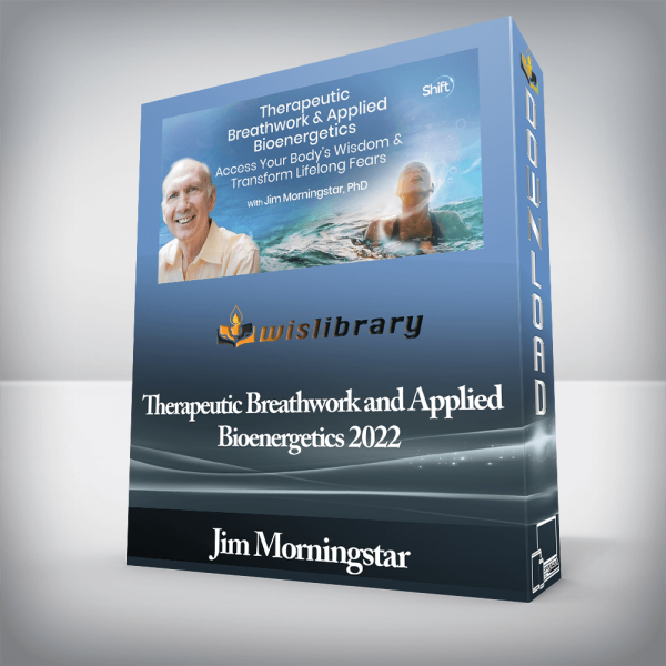 Jim Morningstar â€“ Therapeutic Breathwork and Applied Bioenergetics 2022