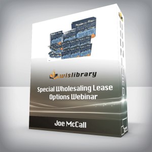 Joe McCall â€“ Special Wholesaling Lease Options Webinar