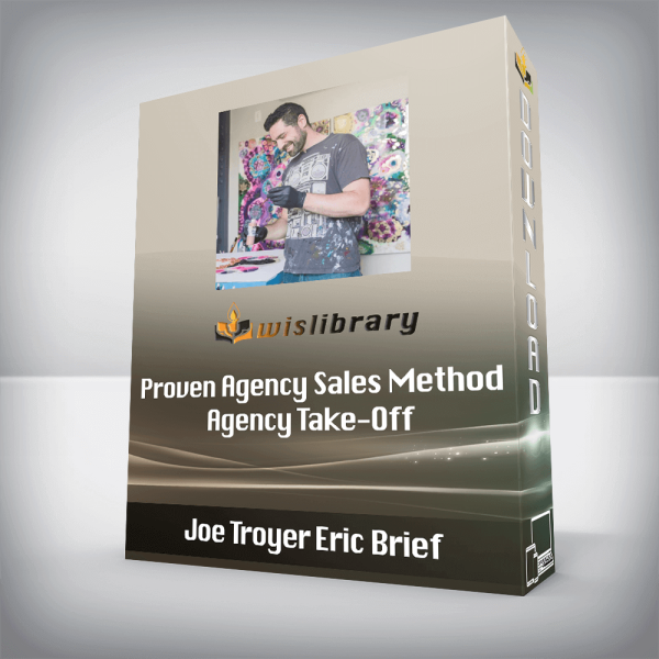 Joe Troyer Eric Brief â€“ Proven Agency Sales Method + Agency Take-Off