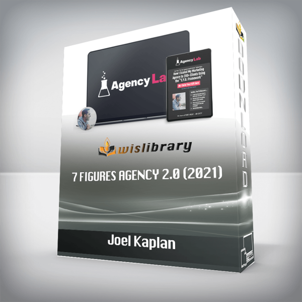 Joel Kaplan â€“ 7 Figures Agency 2.0 (2021)