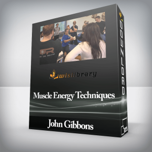 John Gibbons â€“ Muscle Energy Techniques