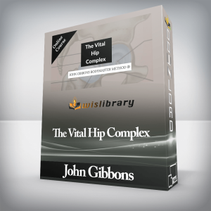 John Gibbons â€“ The Vital Hip Complex