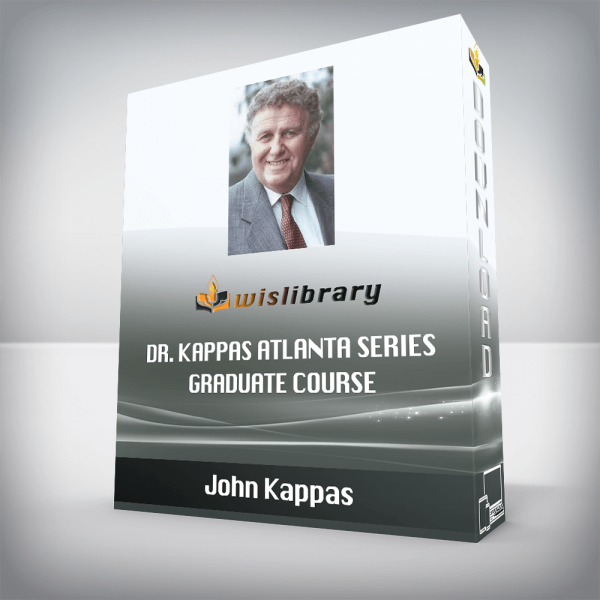 John Kappas â€“ Dr. Kappas Atlanta Series â€“ Graduate Course