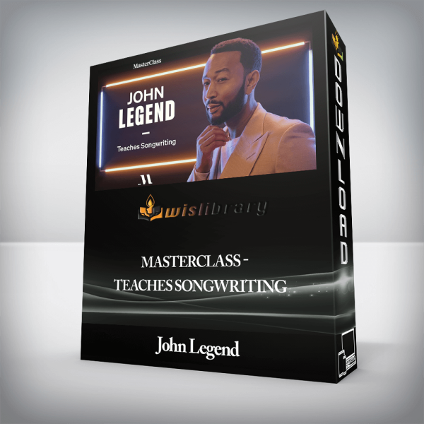 John Legend â€“ MasterClass â€“ Teaches Songwriting