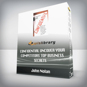 John Nolan â€“ Confidential Uncover Your Competitorsâ€™ Top Business Secrets