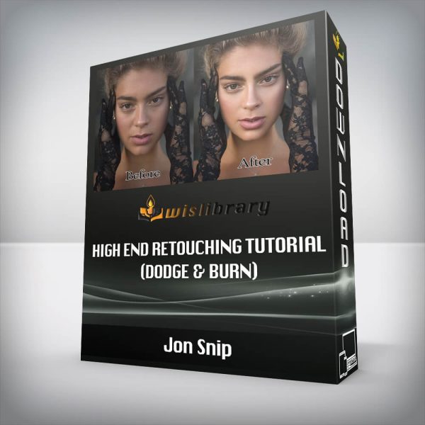 Jon Snip â€“ High End Retouching Tutorial (Dodge & Burn)