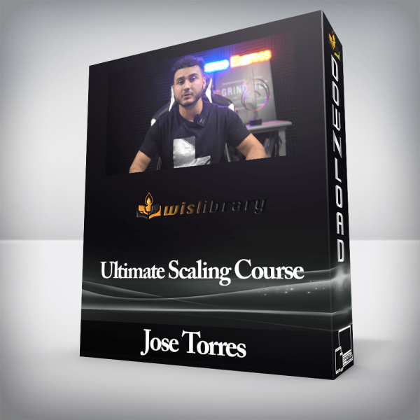 Jose Torres â€“ Ultimate Scaling Course