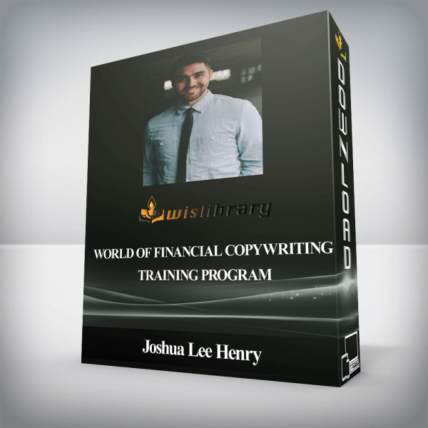 Joshua Lee Henry â€“ World of Financial Copywriting Training Program