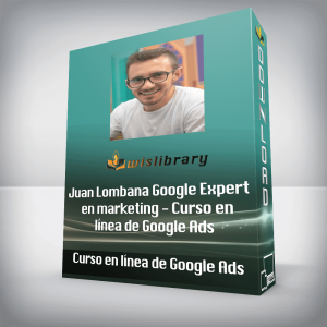Juan Lombana Google Expert en marketing â€“ Curso en lÃ­nea de Google Ads
