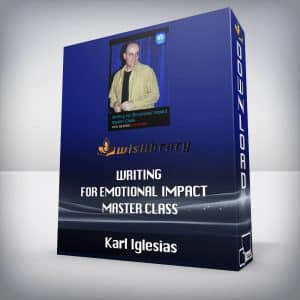 Karl Iglesias â€“ Writing For Emotional Impact Master Class