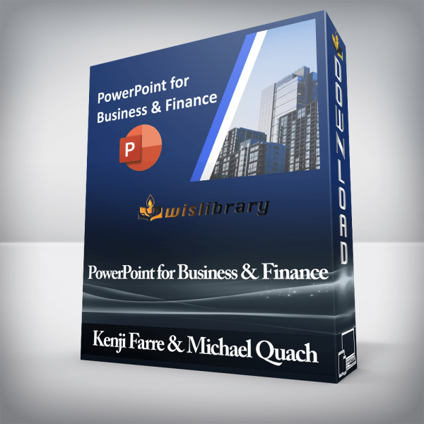 Kenji Farre & Michael Quach â€“ PowerPoint for Business & Finance