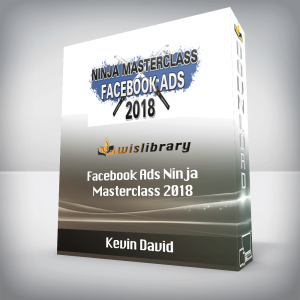 Kevin David â€“ Facebook Ads Ninja Masterclass 2018