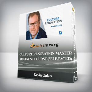Kevin Oakes â€“ Culture Renovation Master Business Course (Self-Paced)