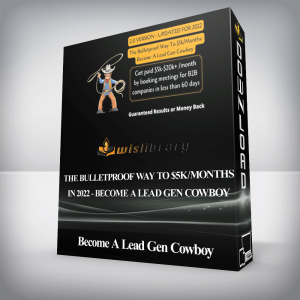 The Bulletproof Way To k/Months In 2022 â€“ Become A Lead Gen Cowboy