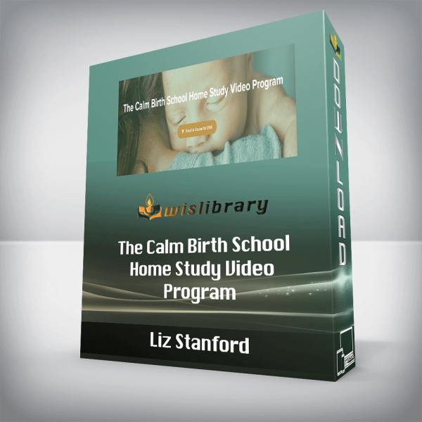 Liz Stanford â€“ The Calm Birth School Home Study Video Program