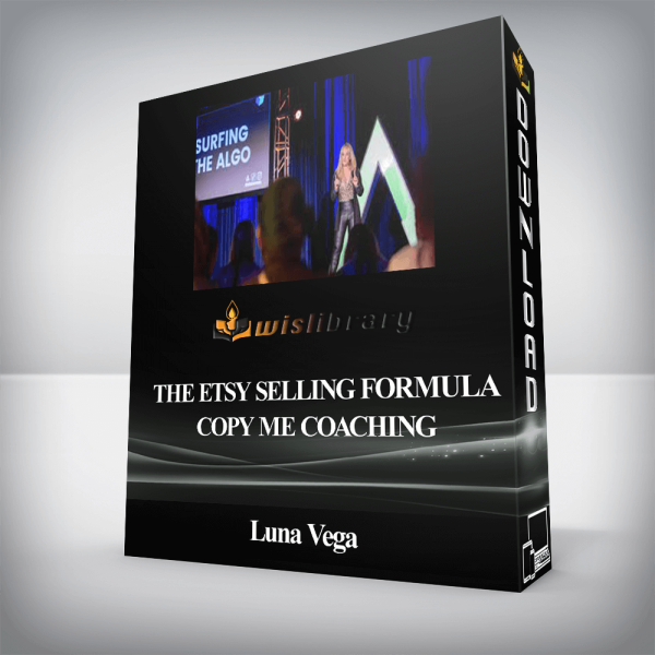 Luna Vega â€“ The Etsy Selling Formula COPY ME COACHING