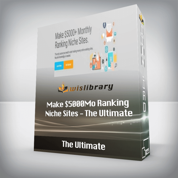 Make $5000Mo Ranking Niche Sites â€“ The Ultimate