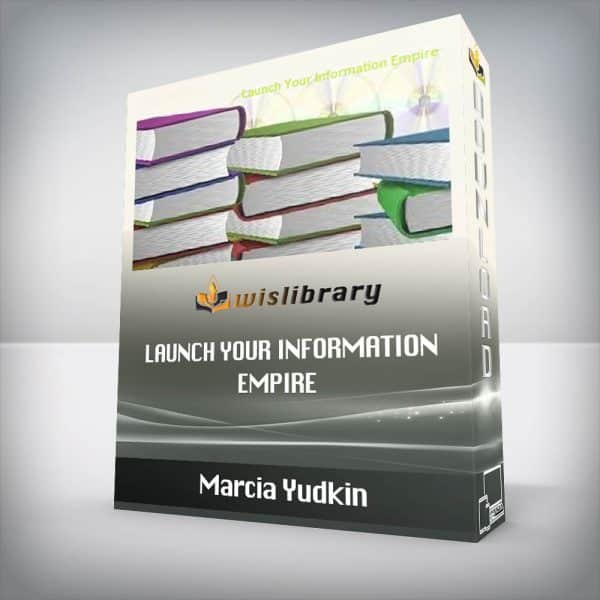 Marcia Yudkin â€“ Launch Your Information Empire