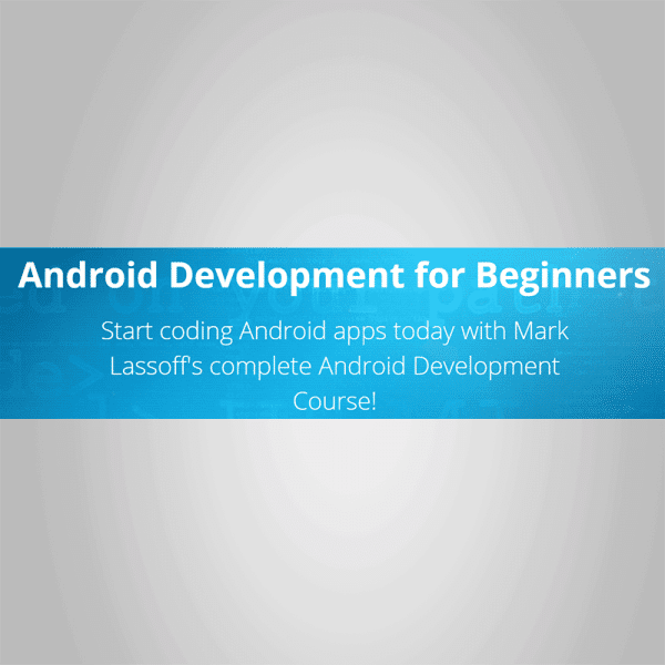 Mark Lassoff â€“ Android Development for Beginners