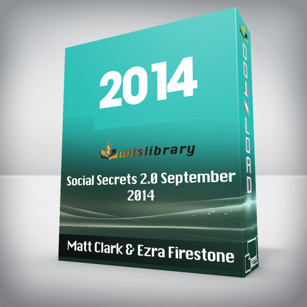 Matt Clark & Ezra Firestone â€“ Social Secrets 2.0 September 2014