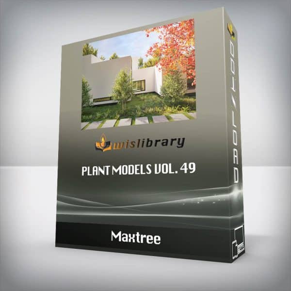 Maxtree â€“ Plant Models Vol. 49