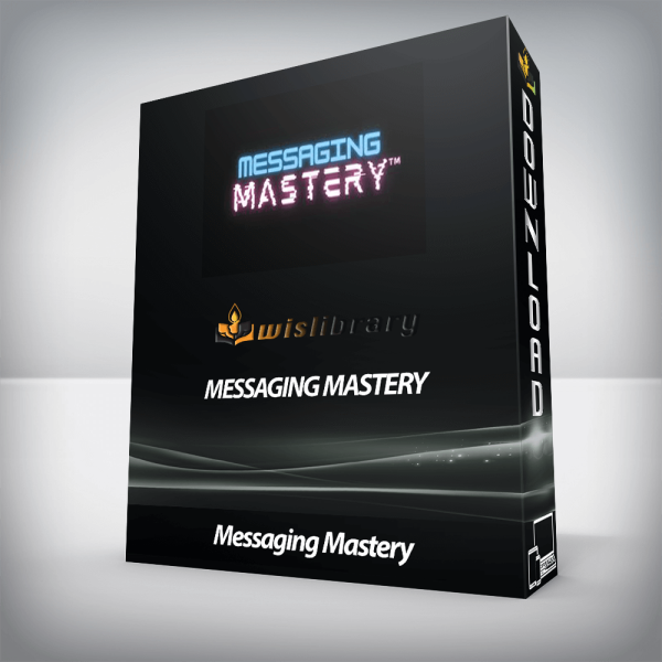 Messaging Mastery