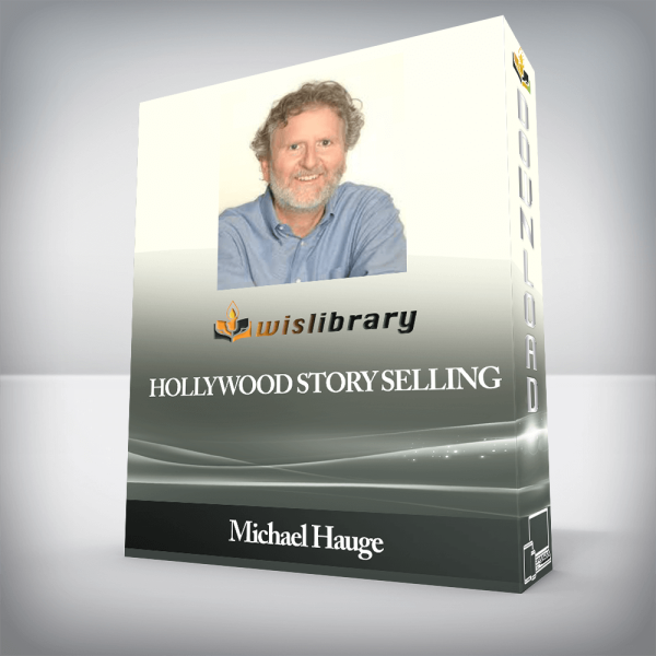 Michael Hauge â€“ Hollywood Story Selling