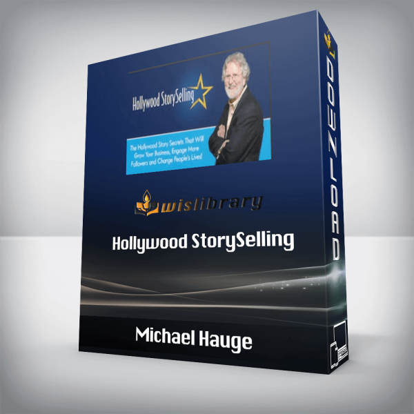Michael Hauge â€“ Hollywood StorySelling