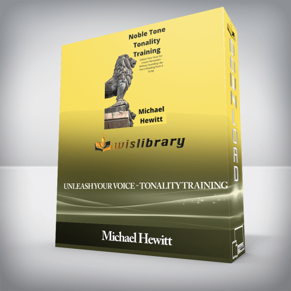 Michael Hewitt â€“ Unleash Your Voice â€“ Tonality Training