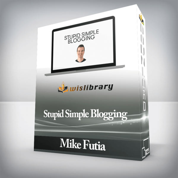 Mike Futia â€“ Stupid Simple Blogging