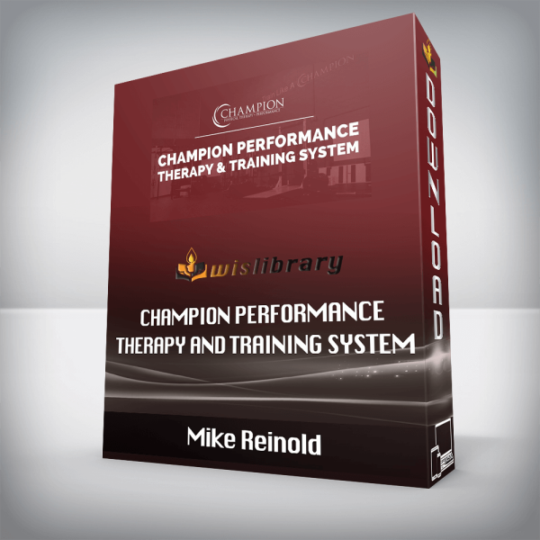 Mike Reinold â€“ Champion Performance Therapy and Training System