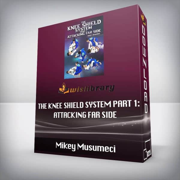 Mikey Musumeci â€“ The Knee Shield System Part 1: Attacking Far Side
