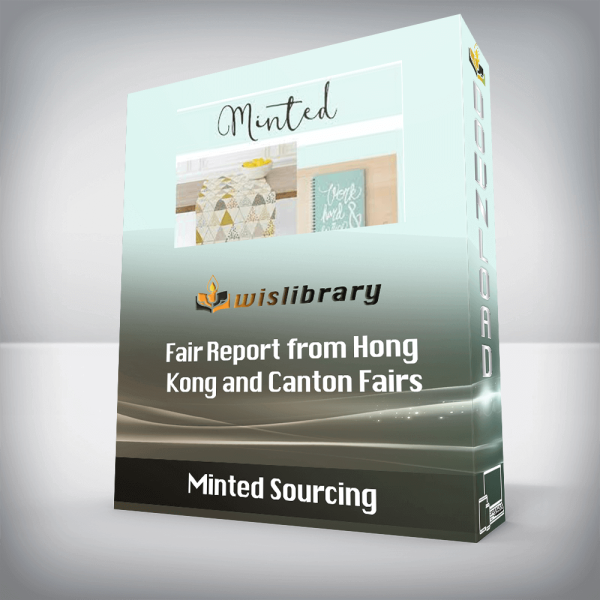 Minted Sourcing â€“ Fair Report from Hong Kong and Canton Fairs