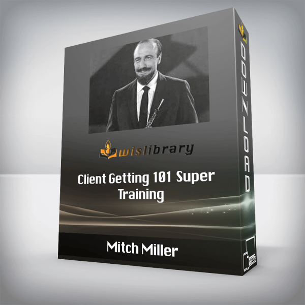 Mitch Miller â€“ Client Getting 101 Super Training