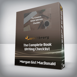 Morgan Gist MacDonald â€“ The Complete Book-Writing Checklist