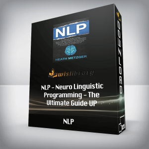 NLP â€“ Neuro Linguistic Programming â€“ The Ultimate Guide UP