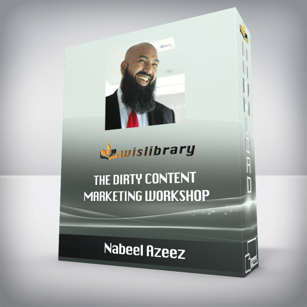 Nabeel Azeez â€“ The Dirty Content Marketing Workshop