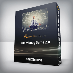 Neil Strauss â€“ The Money Game 2.0